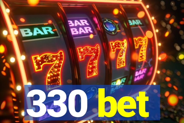 330 bet