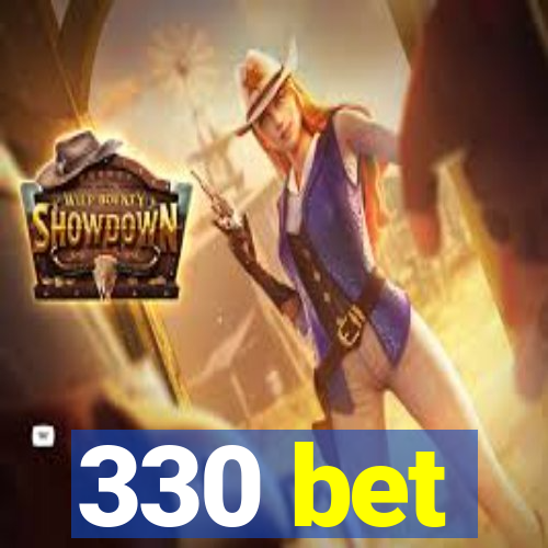 330 bet