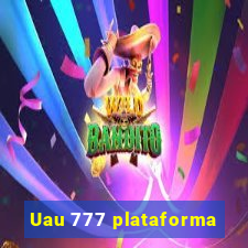 Uau 777 plataforma