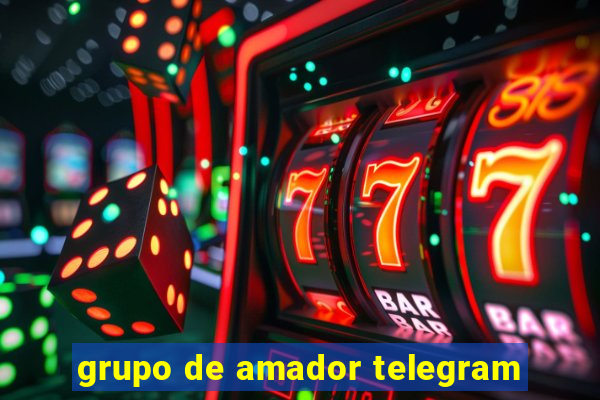 grupo de amador telegram