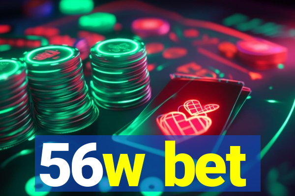 56w bet