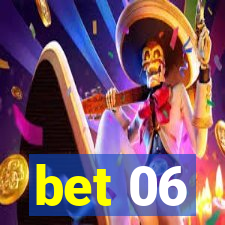 bet 06