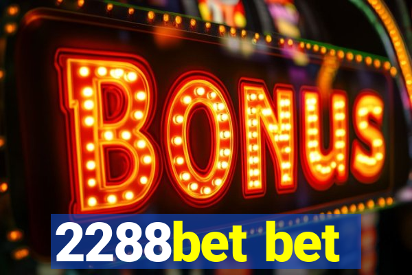 2288bet bet
