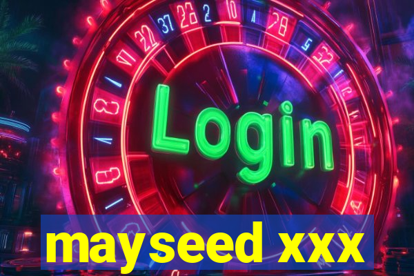 mayseed xxx