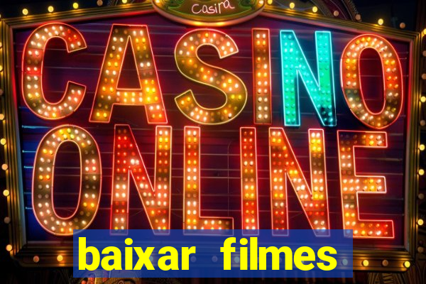 baixar filmes torrents dublados