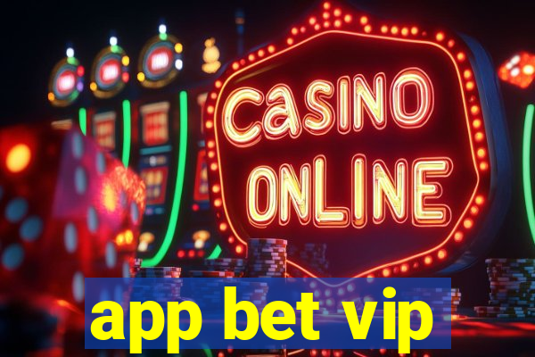 app bet vip