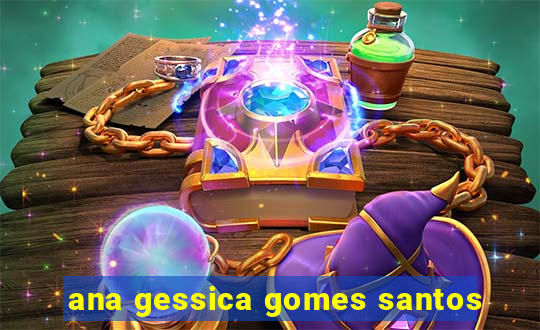 ana gessica gomes santos