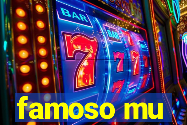 famoso mu