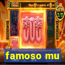 famoso mu