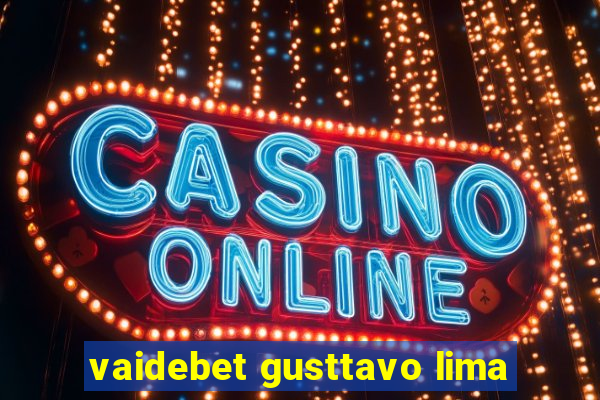 vaidebet gusttavo lima