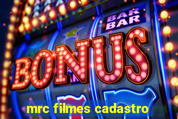 mrc filmes cadastro