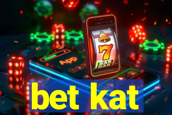bet kat
