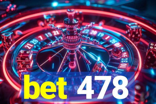 bet 478