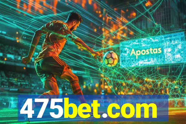 475bet.com