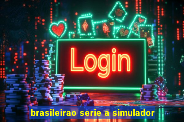 brasileirao serie a simulador