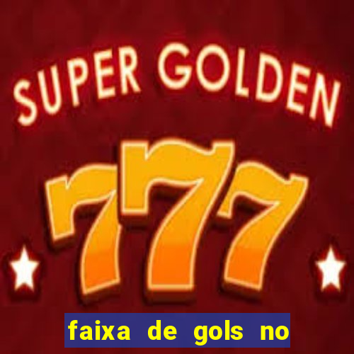 faixa de gols no jogo 2-3 o que significa