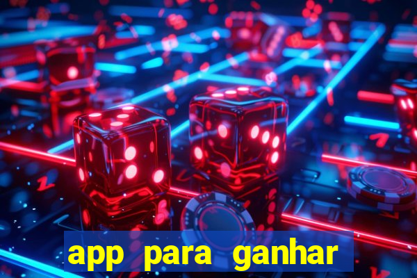 app para ganhar dinheiro de verdade pelo pix