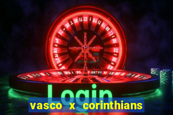 vasco x corinthians primeiro turno