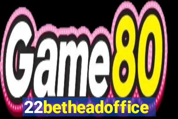22betheadoffice