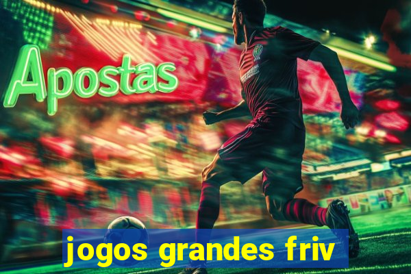 jogos grandes friv