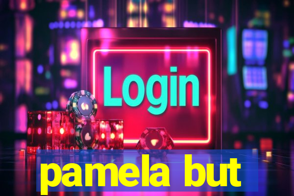 pamela but