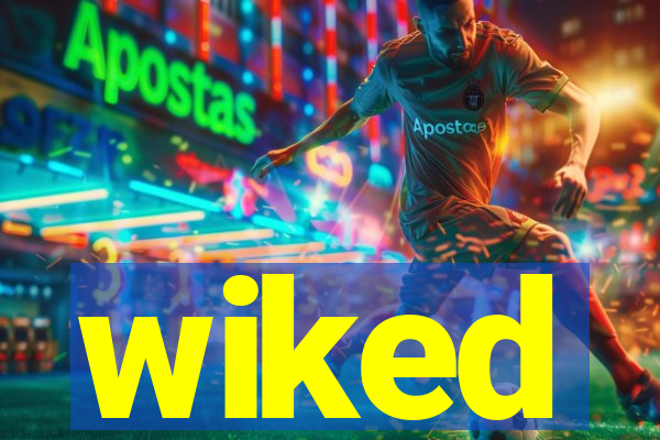 wiked