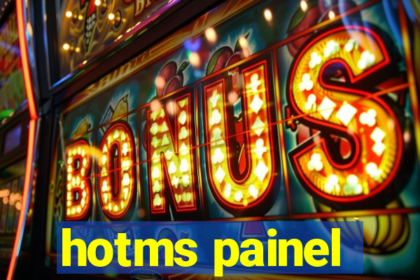 hotms painel