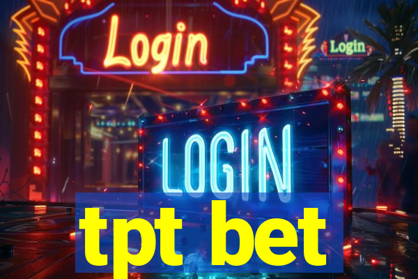 tpt bet