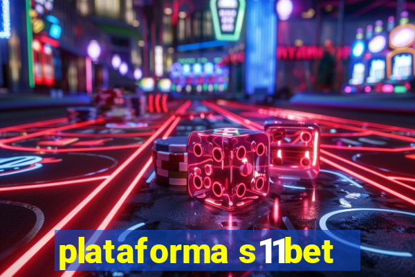 plataforma s11bet
