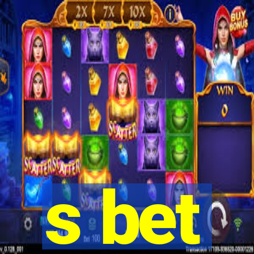 s bet