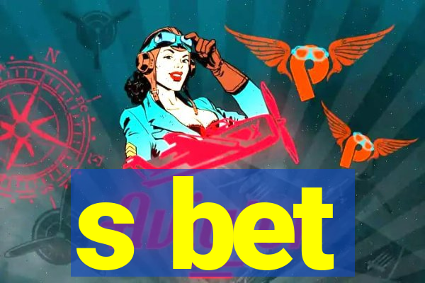 s bet