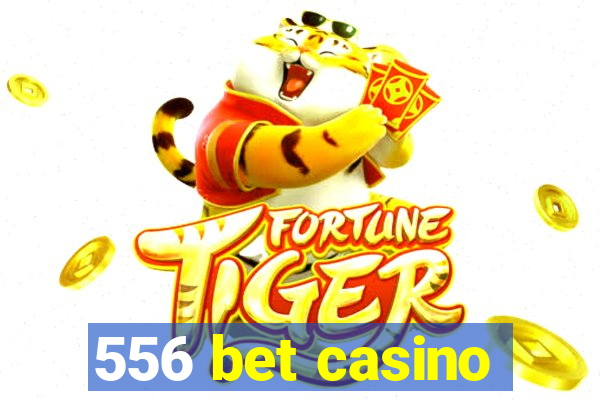 556 bet casino