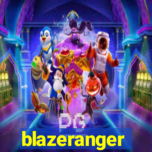 blazeranger
