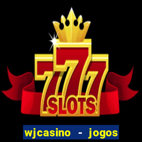 wjcasino - jogos slots premium