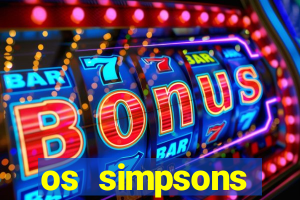 os simpsons completo dublado