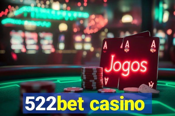 522bet casino
