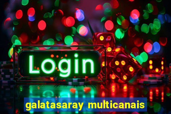 galatasaray multicanais