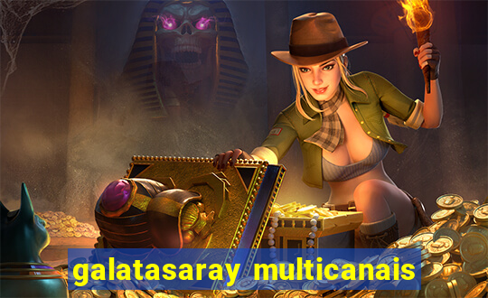 galatasaray multicanais