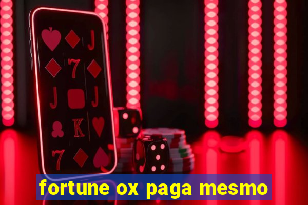 fortune ox paga mesmo