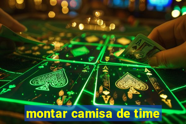 montar camisa de time