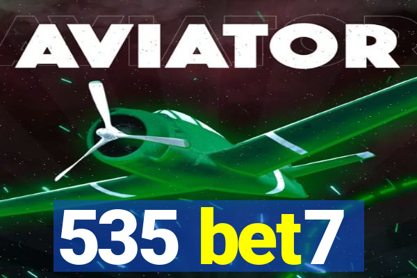 535 bet7