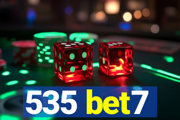 535 bet7