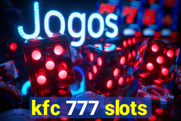 kfc 777 slots
