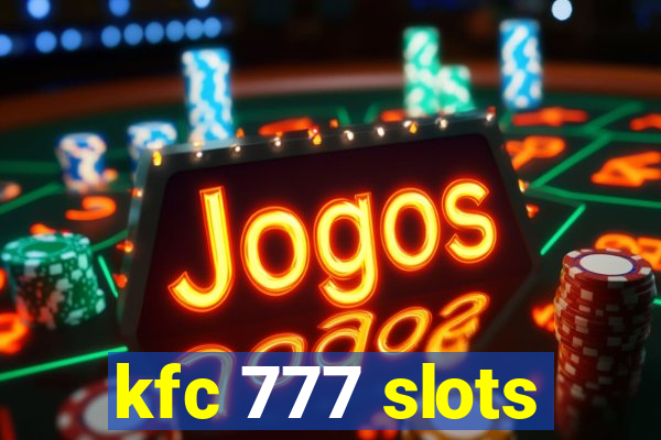 kfc 777 slots
