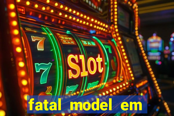 fatal model em paulo afonso