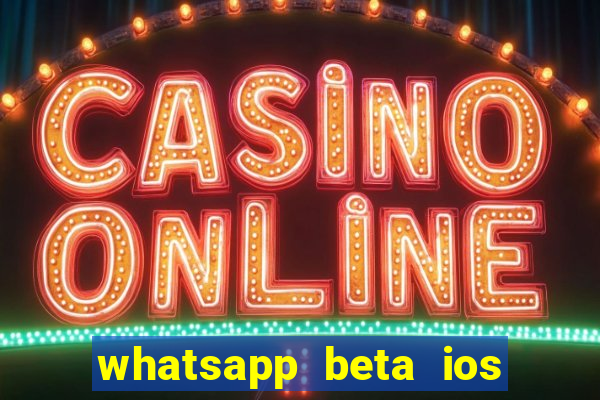 whatsapp beta ios testflight code 2024