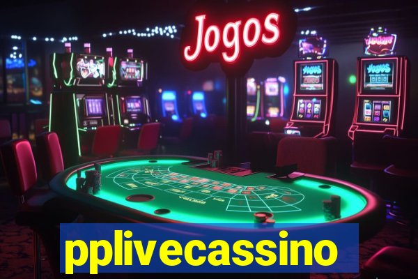 pplivecassino