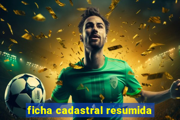 ficha cadastral resumida
