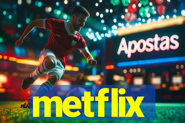 metflix