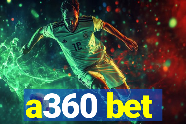 a360 bet